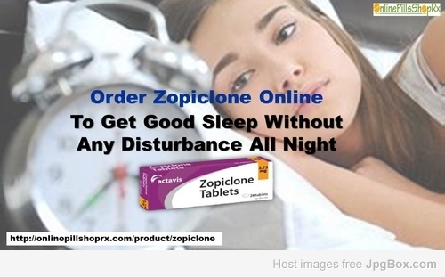 Order Zopiclone Online To Get Good Sleep Without Any Disturbance All Night