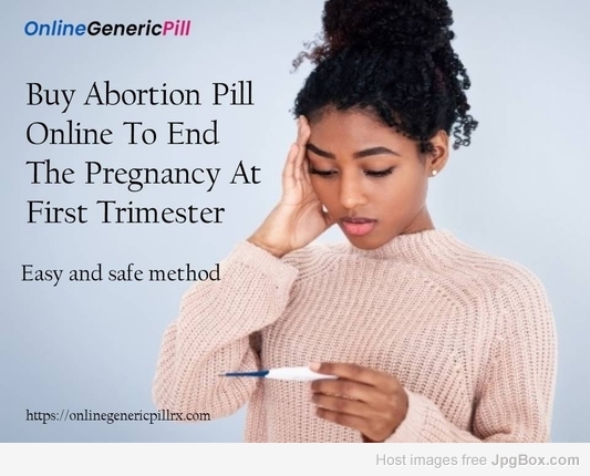 Buy Abortion Pill Online To End The Pregnancy At First Trimester