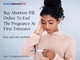 Buy Abortion Pill Online To End The Pregnancy At First Trimester