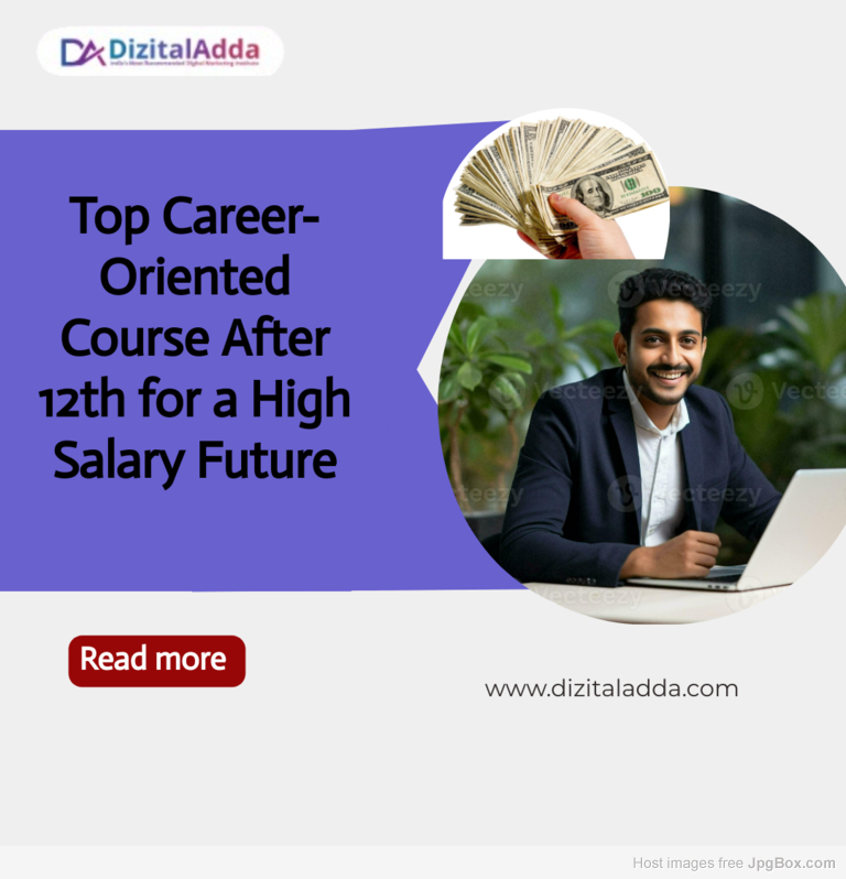 Top Career-Oriented Course After 12th for a High Salary Future