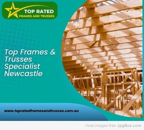 Want durable and affordable Top Frames & Trusses Specialist in Newcastle?
