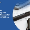 Why SMBs and CPA Firms Turn to Outsourced Accounting