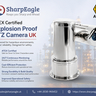 Explosion Proof PTZ Camera for Hazardous Areas UK | ATEX Certified Surveillance