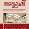 Verandahs Adelaide for Stylish Outdoor Areas